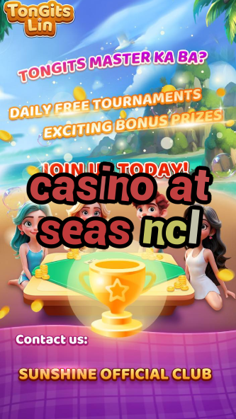 casino at seas ncl-casinogamestips.igamblinglist.com